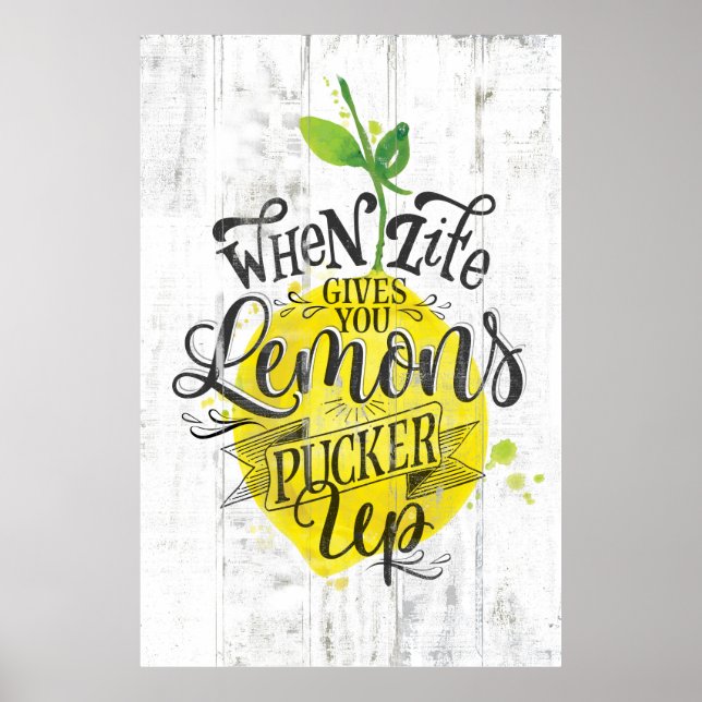 "When Life Gives You Lemons, Pucker Up" Poster (Frente)
