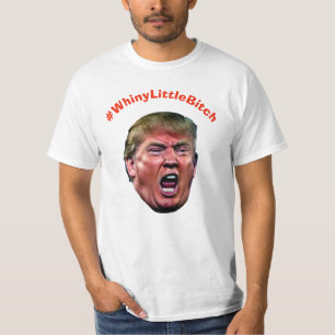 #WhineyLittleBitch Engraçado Camiseta Anti-Trump