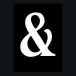White on Black Ampersand Poster<br><div class="desc">White on black ampersand sign & poster.</div>