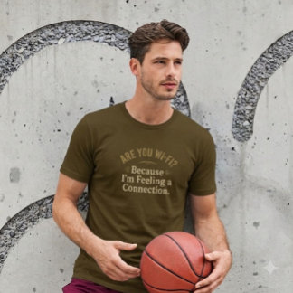 Wi-Fi? Porque Estou Sentindo uma Conexão. Camiseta