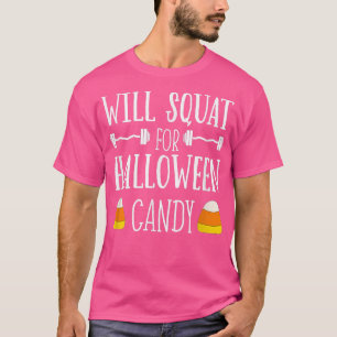 Will Squat For Halloween Candy Lover Top Lifting G