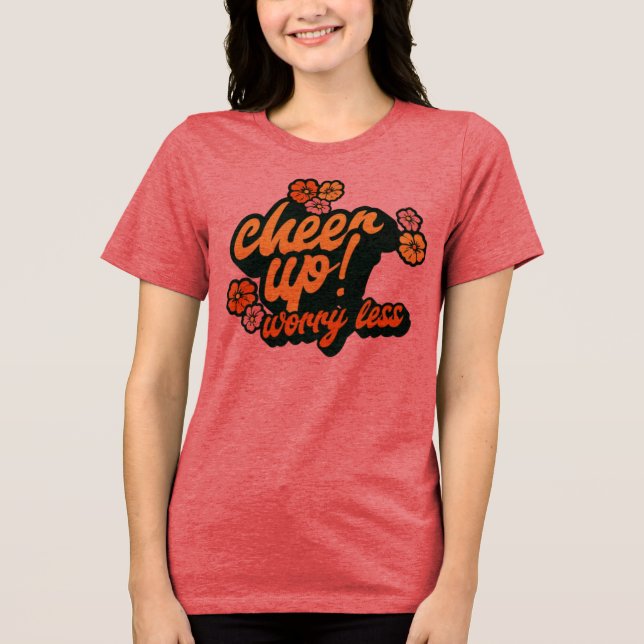 WOMEN'S CHEER UP WORRY LESS GRAPHIC T SHIRT  (Frente)