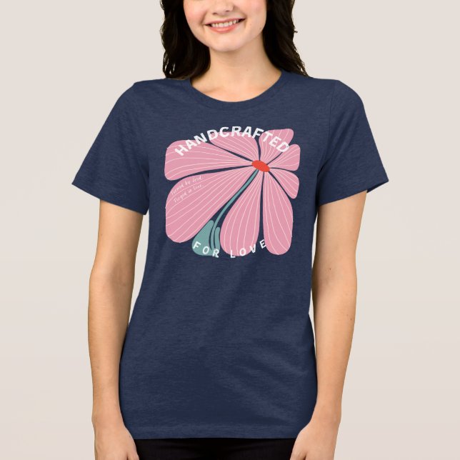 Women's Handcrafted For Love T-Shirt (Frente)