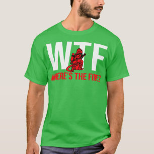 WTF Onde A Camisa Bombeiro De Fogo