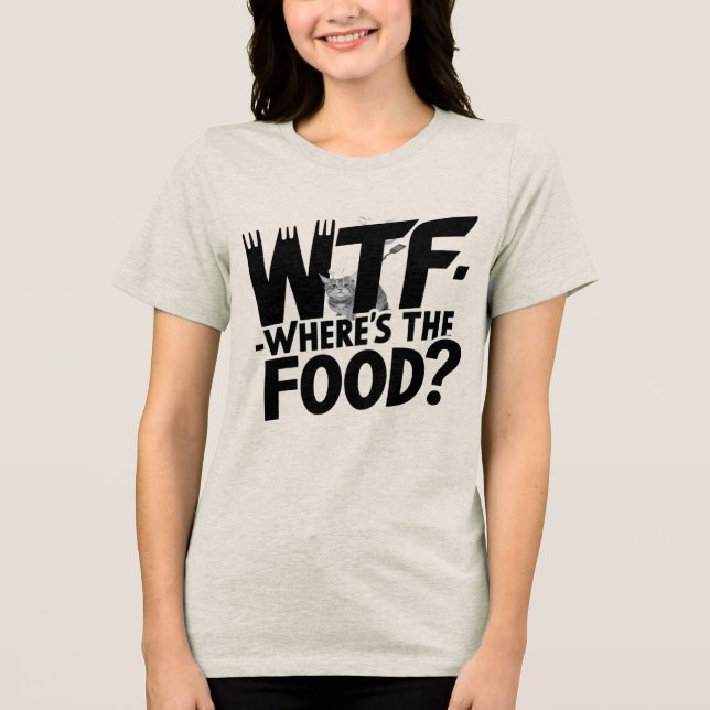 WTF - Onde está a Comida? | Hilarious Gift (Frente)