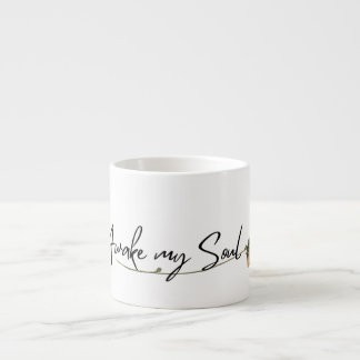 Xícara De Espresso Acorde Minha Alma - Mug
