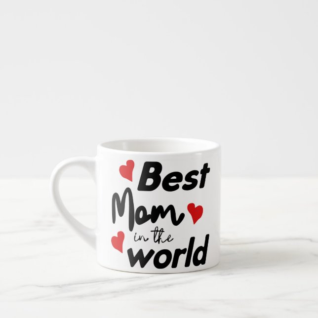 Xícara De Espresso Best Mom In The World Mother's Day (Esquerda)