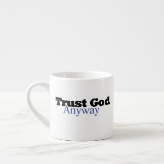 Xícara De Espresso Confie em Deus de Qualquer Forma (Dele)