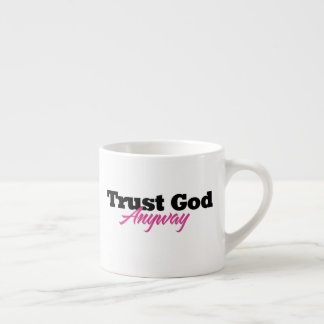 Xícara De Espresso Confie em Deus de Qualquer Forma (Ela)