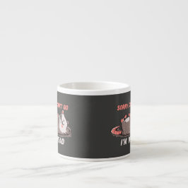 Xícara De Espresso Desculpe, não posso ir, estou morto