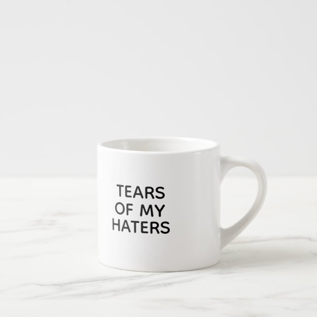 Xícara De Espresso Engraçadas lágrimas de meus odiadores espresso Mug (Direita)