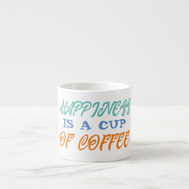 Xícara De Espresso Felicidade É Um Cug De Café (Frente)