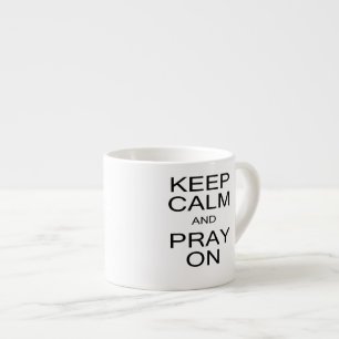 Xícara De Espresso Fique calmo e reze