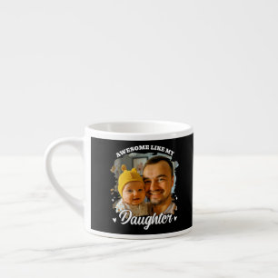 Xícara De Espresso Incrível Como Minha Filha Foto Personalizada do Pa