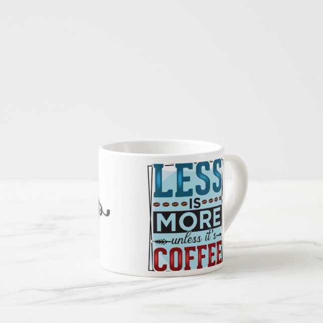 Xícara De Espresso Menos é Mais & Mas Primeiro Café (Frente Esquerda)