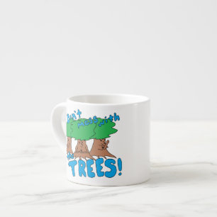 Xícara De Espresso Não se meta com as ÁRVORES!