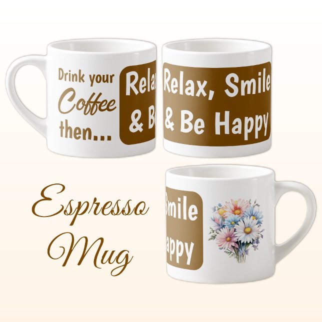 Xícara De Espresso Relaxe sorria seja feliz gerbera flores marrom (Criador carregado)