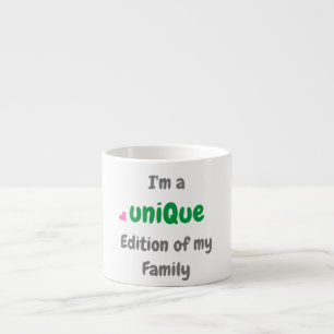 Xícara De Espresso Sou uma edição única da minha família