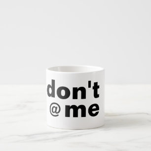 Xícara De Espresso Texto Personalizado Moderno Engraçado Não me @ Bla