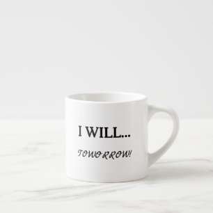 Xícara De Espresso Vou... Amanhã Citação Sarcástica de Procrastinação