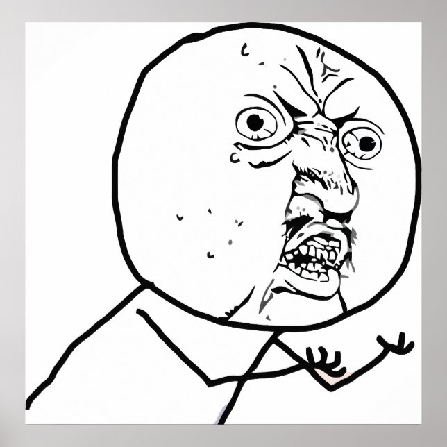 Y U NO - POSTER (Frente)