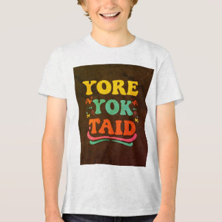 "YORE YOK TAID Slogan Men's T-Shirt" "Trendy Men's