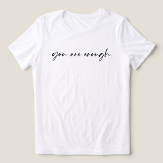 You Are Enough Sweatshirt – Kindness Quote Gift
