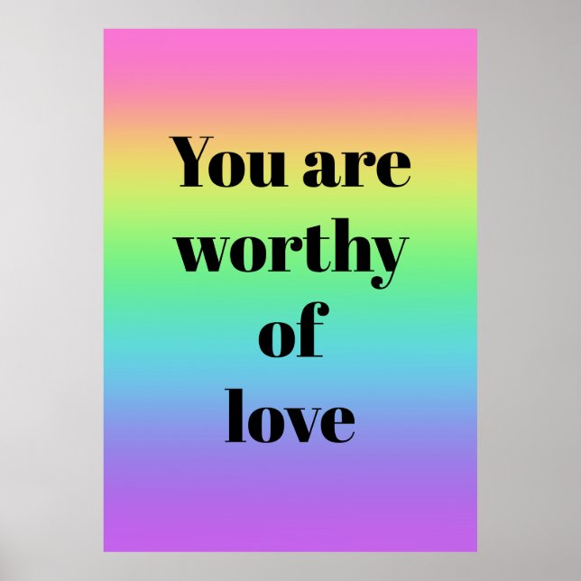 You are Worthy of Love Rainbow Poster (Frente)