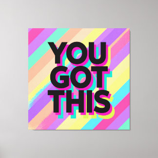 You Got This Colorful Canvas Art