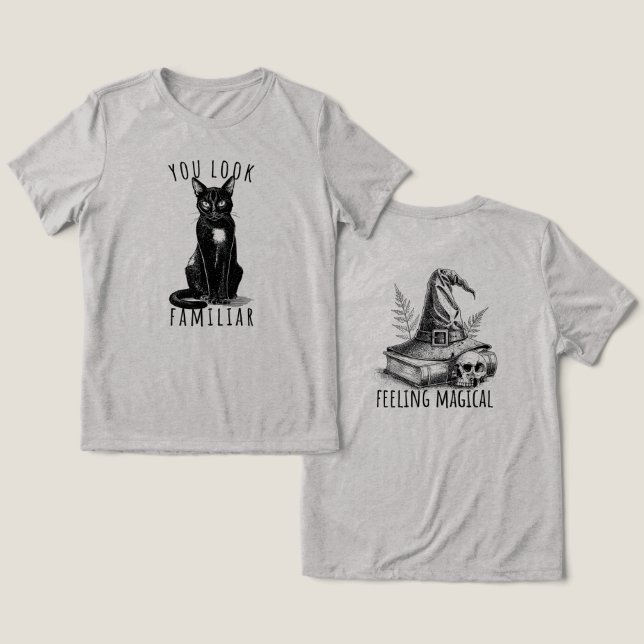 You Look Familiar Black Cat Feeling Magical Witch (Design Frente e Verso)