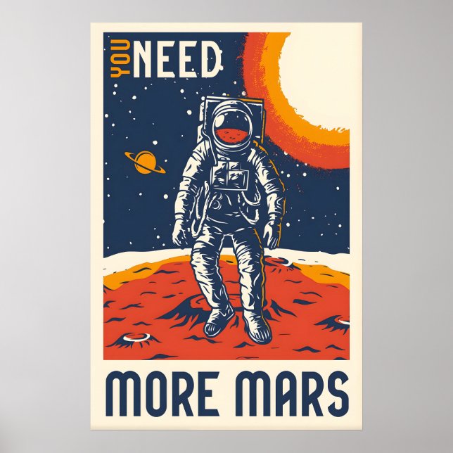 You Need More Mars Space Travel Poster Print (Frente)