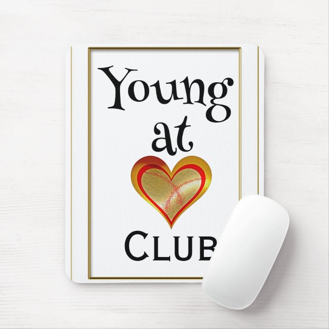 Young at Heart Club Mouse Pad (Com mouse)