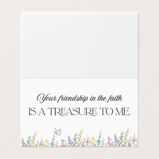 Your friendship in the faith is a treasure to me.