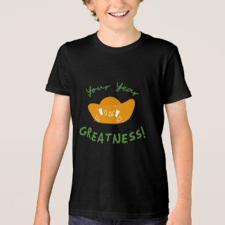 Your Year OF Greatness Kids tshirt