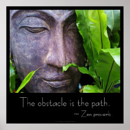 Zen Buda o Obstáculo é o Caminho Poster