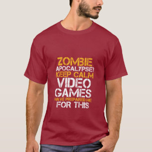 Zombie Apocalypse Gamers Mantêm Calma Camiseta Eng