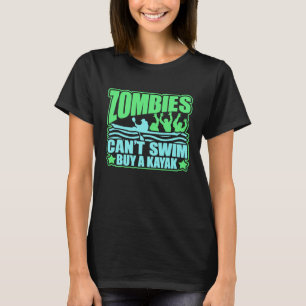 Zombies Não Sabem Nadar Compre Um Caiaque Camiseta