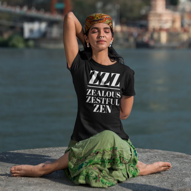ZZZ- Zealous, Zestful, Zen (Young indian woman meditating and wearing a "ZZZ: Zealous, Zestful, Zen" black t-shirt.
)